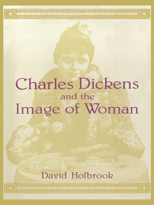 Title details for Charles Dickens and the Image of Women by David K. Holbrook - Available